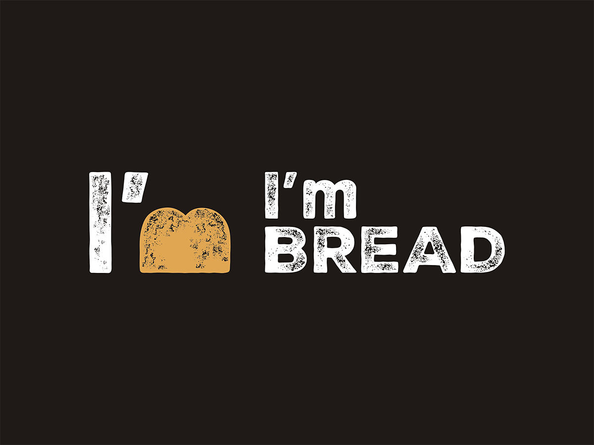 I'm Bread 我是面包